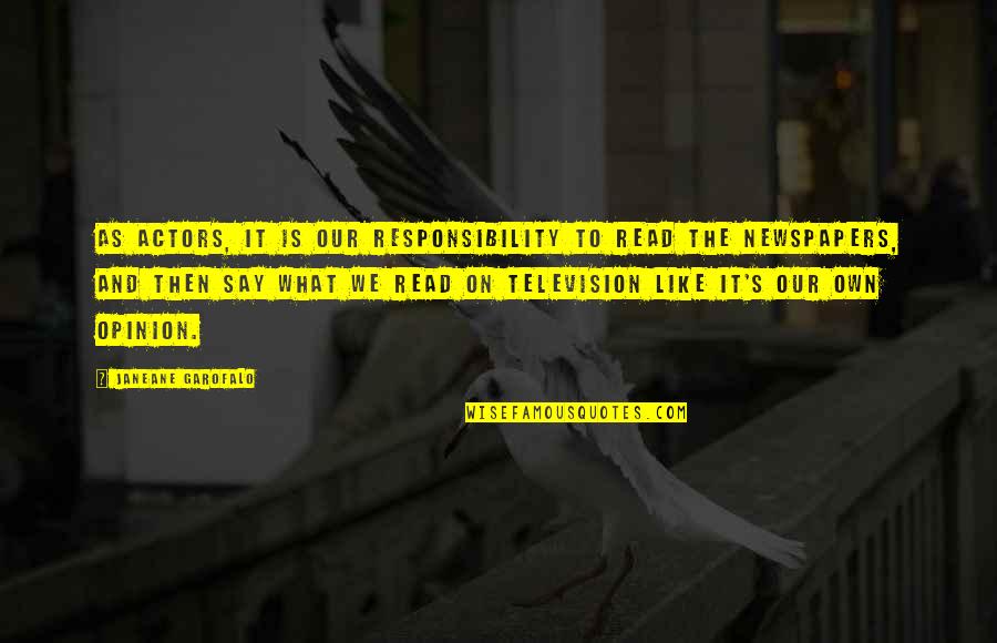 Taffanel Andante Quotes By Janeane Garofalo: As actors, it is our responsibility to read