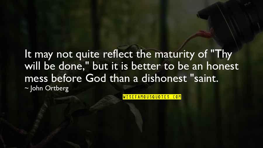 Tafreshian Quotes By John Ortberg: It may not quite reflect the maturity of Tafreshian Quotes By John Ortberg: It may not quite reflect the maturity of