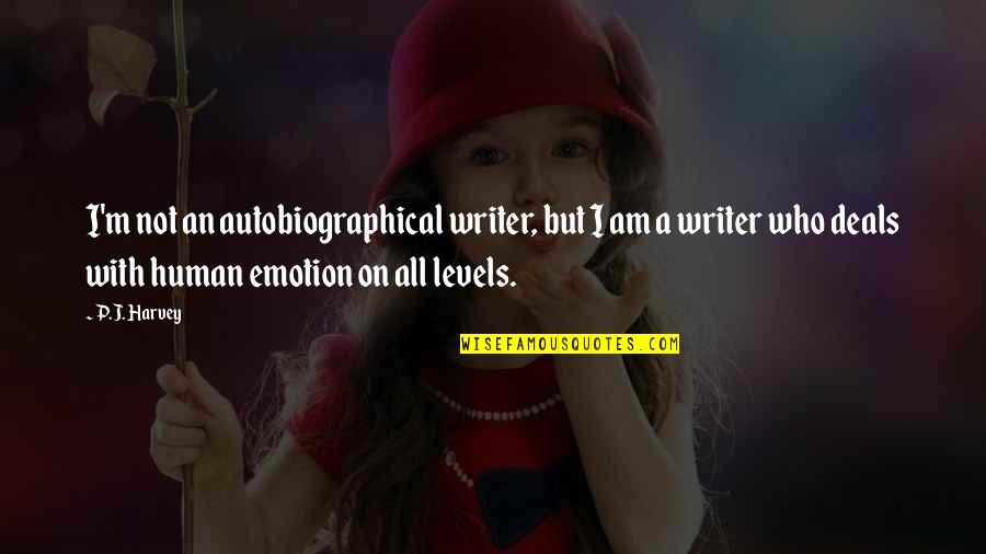 Tafsir Quran Quotes By P.J. Harvey: I'm not an autobiographical writer, but I am Tafsir Quran Quotes By P.J. Harvey: I'm not an autobiographical writer, but I am