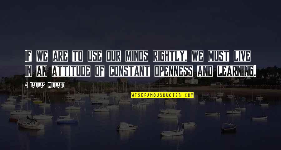 Tag Heuer Quotes By Dallas Willard: If we are to use our minds rightly, Tag Heuer Quotes By Dallas Willard: If we are to use our minds rightly,