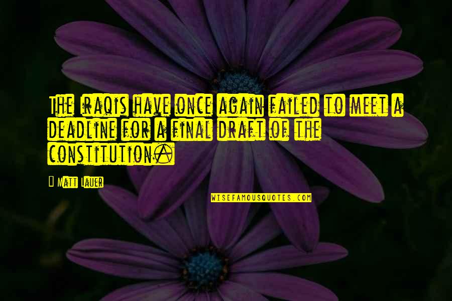 Tag Instagram Quotes By Matt Lauer: The Iraqis have once again failed to meet