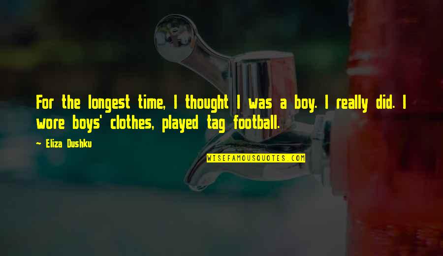 Tag Quotes By Eliza Dushku: For the longest time, I thought I was Tag Quotes By Eliza Dushku: For the longest time, I thought I was