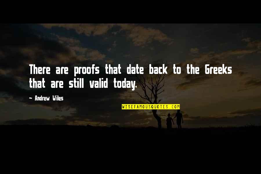 Tag Ulan Funny Quotes By Andrew Wiles: There are proofs that date back to the