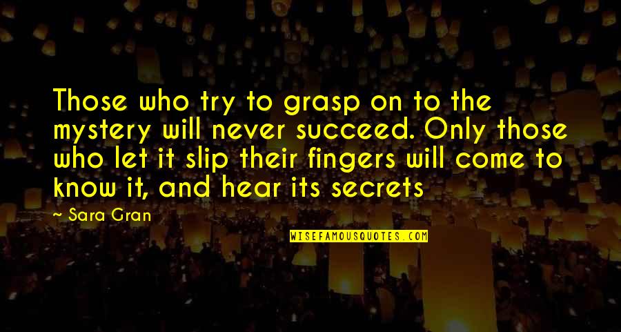 Tagalog Burial Quotes By Sara Gran: Those who try to grasp on to the Tagalog Burial Quotes By Sara Gran: Those who try to grasp on to the