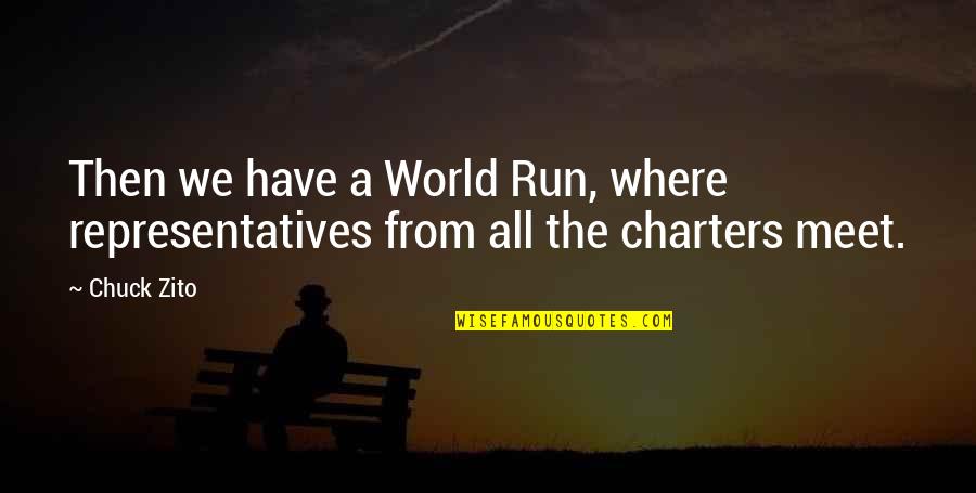 Tagalog Green Quotes By Chuck Zito: Then we have a World Run, where representatives