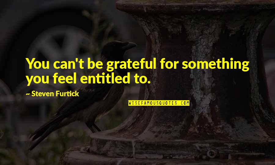 Tagalog Love And Quotes By Steven Furtick: You can't be grateful for something you feel Tagalog Love And Quotes By Steven Furtick: You can't be grateful for something you feel