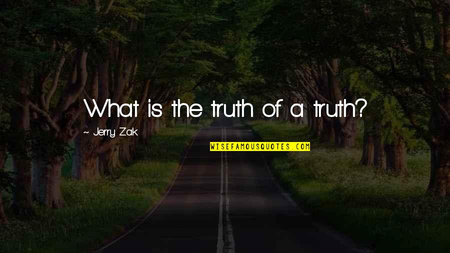 Tagalog Mountain Quotes By Jerry Zak: What is the truth of a truth? Tagalog Mountain Quotes By Jerry Zak: What is the truth of a truth?