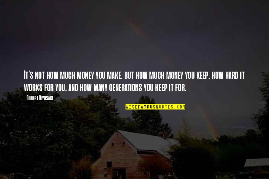 Tage Erlander Quotes By Robert Kiyosaki: It's not how much money you make, but Tage Erlander Quotes By Robert Kiyosaki: It's not how much money you make, but