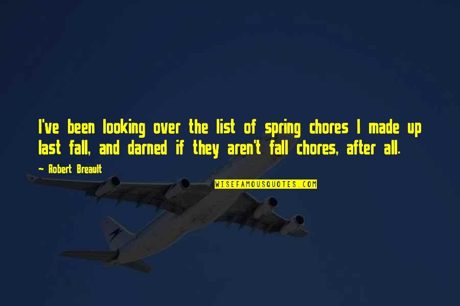 Tagiyev Mall Quotes By Robert Breault: I've been looking over the list of spring