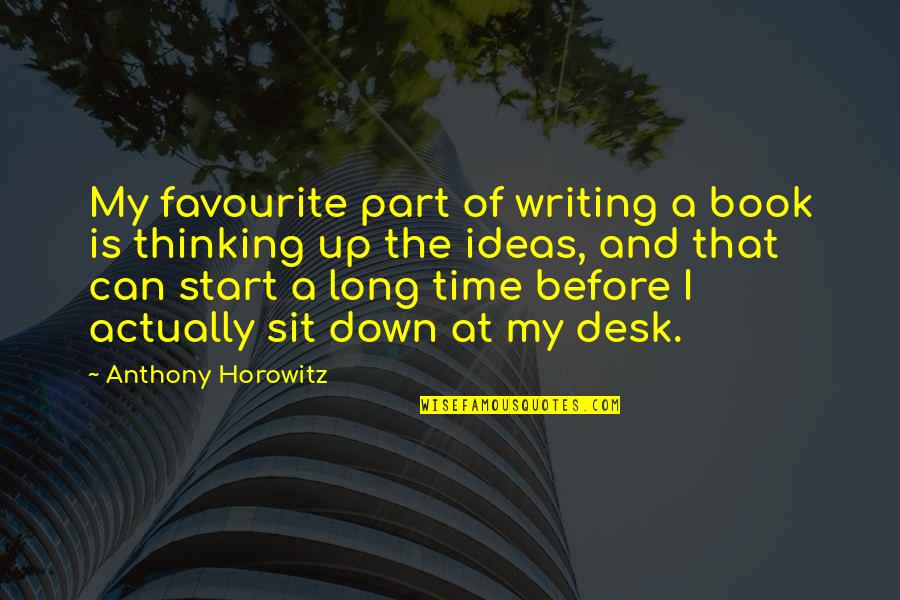 Taglienti Italy Location Quotes By Anthony Horowitz: My favourite part of writing a book is
