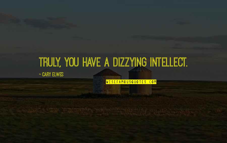 Taglines For Real Estate Quotes By Cary Elwes: Truly, you have a dizzying intellect. Taglines For Real Estate Quotes By Cary Elwes: Truly, you have a dizzying intellect.