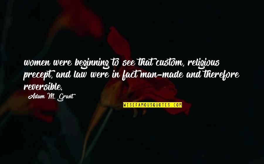 Tagos Hanggang Puso Quotes By Adam M. Grant: women were beginning to see that custom, religious
