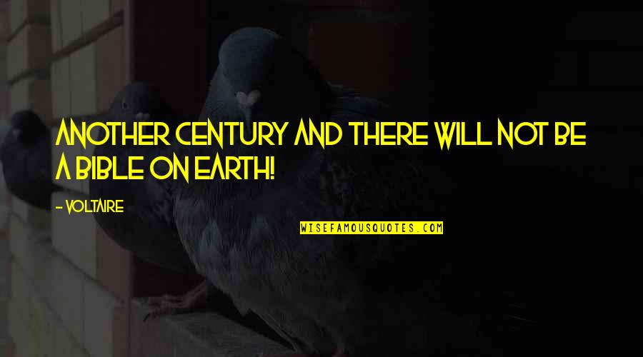 Tags Immortality Quotes By Voltaire: Another century and there will not be a