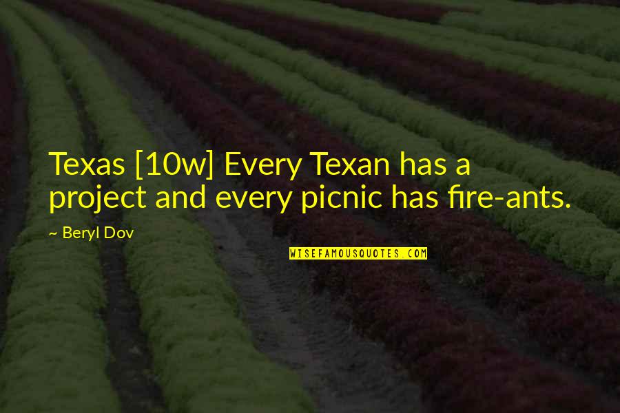 Taguchi Rokuzou Quotes By Beryl Dov: Texas [10w] Every Texan has a project and