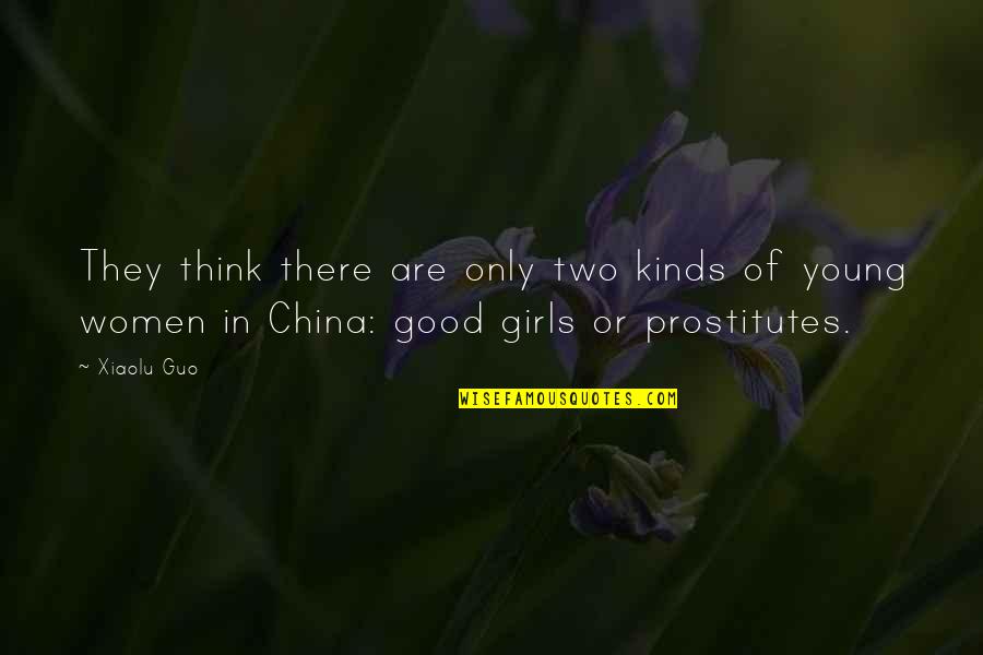 Tahada Quotes By Xiaolu Guo: They think there are only two kinds of