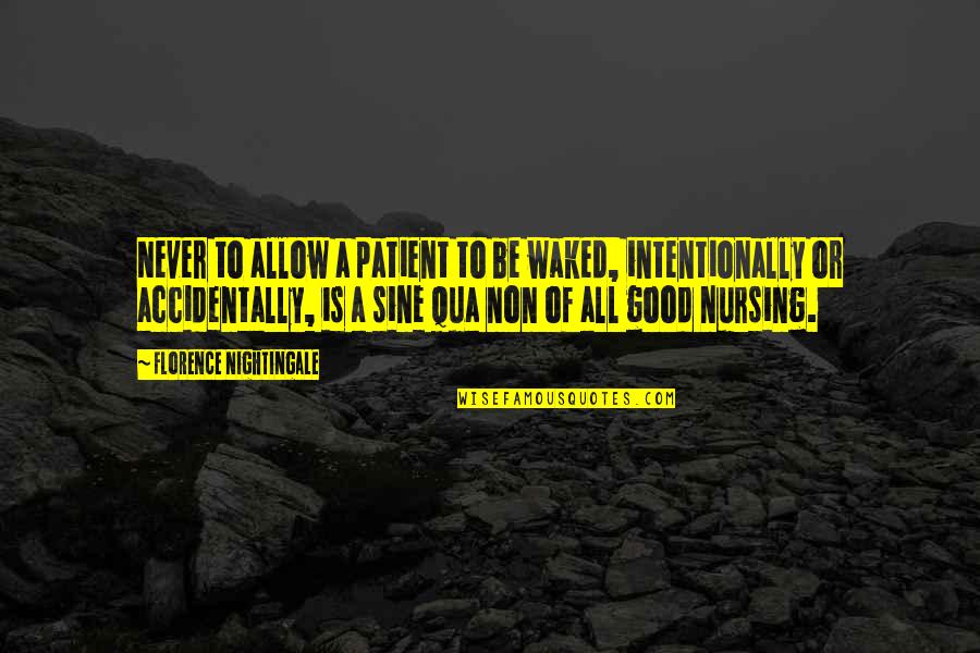 Tahincioglu Basket Quotes By Florence Nightingale: Never to allow a patient to be waked, Tahincioglu Basket Quotes By Florence Nightingale: Never to allow a patient to be waked,