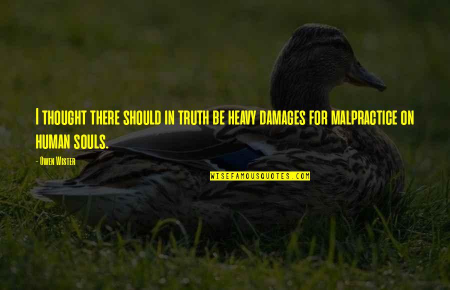 Tahincioglu Insaat Quotes By Owen Wister: I thought there should in truth be heavy