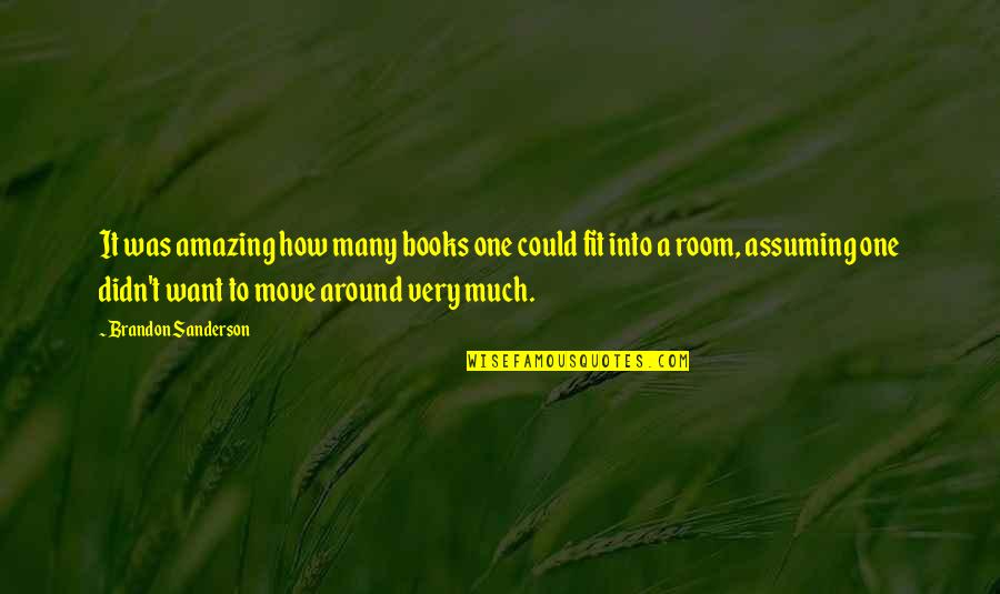 Tahora Quotes By Brandon Sanderson: It was amazing how many books one could
