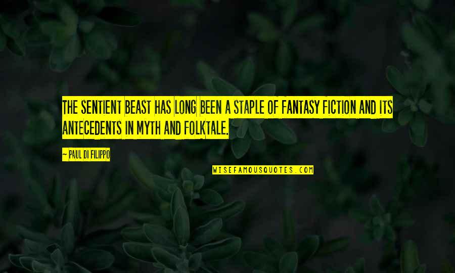 Tahoula Quotes By Paul Di Filippo: The sentient beast has long been a staple Tahoula Quotes By Paul Di Filippo: The sentient beast has long been a staple
