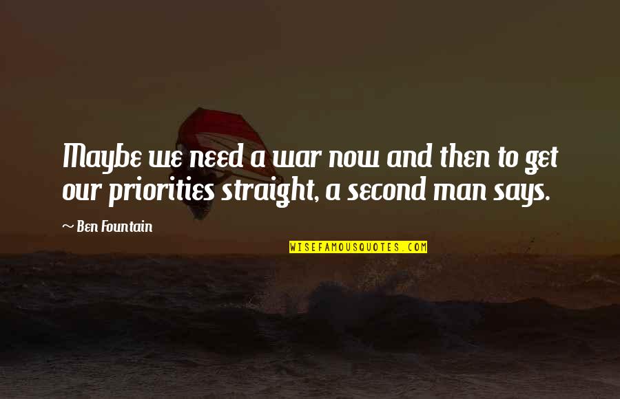 Tahrik Olmak Quotes By Ben Fountain: Maybe we need a war now and then