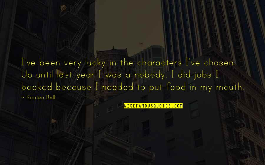 Taifasuri Quotes By Kristen Bell: I've been very lucky in the characters I've Taifasuri Quotes By Kristen Bell: I've been very lucky in the characters I've