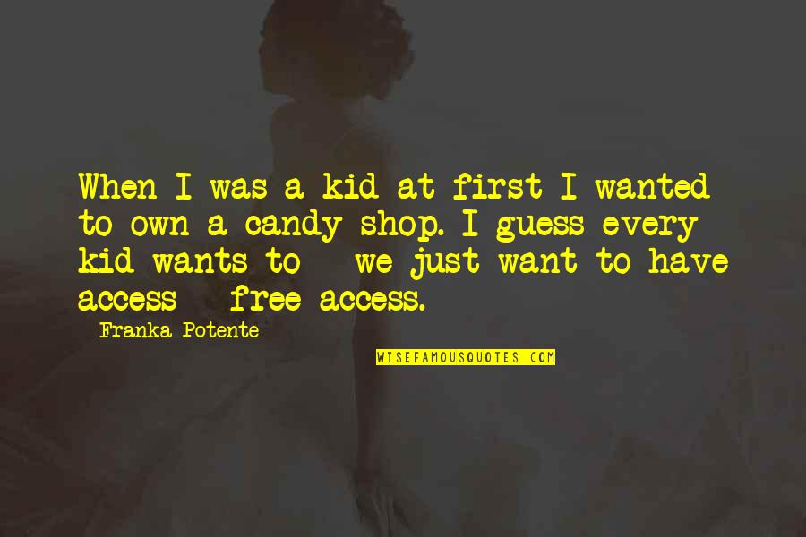 Taigas In The World Quotes By Franka Potente: When I was a kid at first I