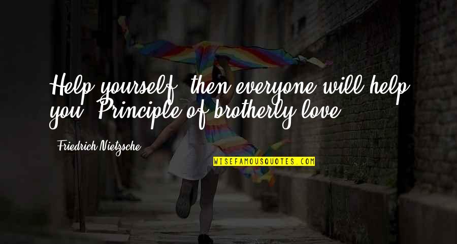 Tailleur La Quotes By Friedrich Nietzsche: Help yourself, then everyone will help you. Principle Tailleur La Quotes By Friedrich Nietzsche: Help yourself, then everyone will help you. Principle