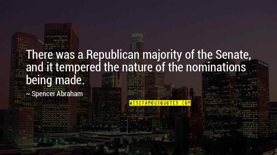 Taillon Mlb Quotes By Spencer Abraham: There was a Republican majority of the Senate, Taillon Mlb Quotes By Spencer Abraham: There was a Republican majority of the Senate,