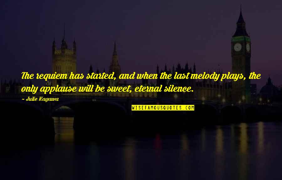 Taine Quotes By Julie Kagawa: The requiem has started, and when the last