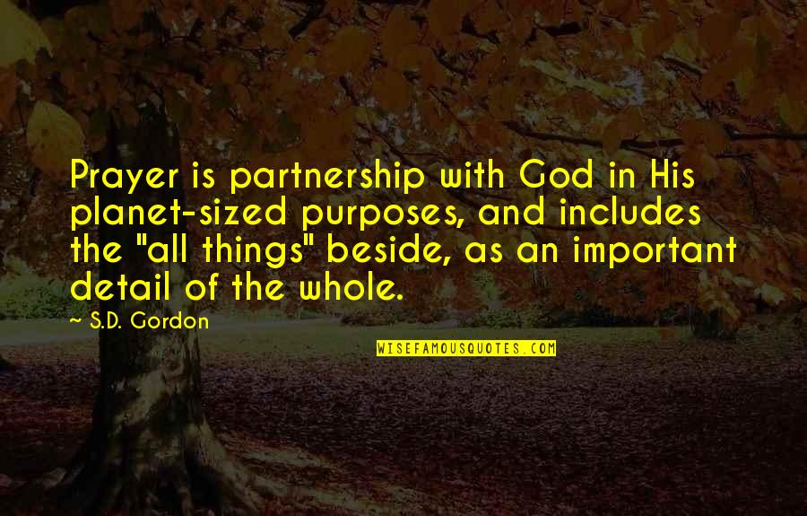 Taipei Tao Lin Quotes By S.D. Gordon: Prayer is partnership with God in His planet-sized