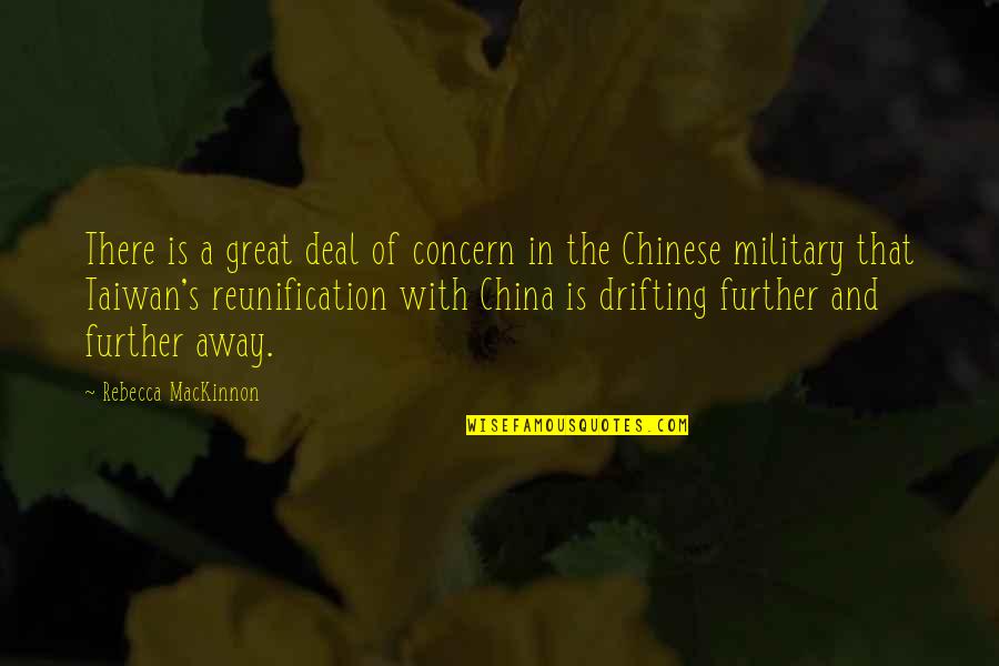 Taiwan Quotes By Rebecca MacKinnon: There is a great deal of concern in