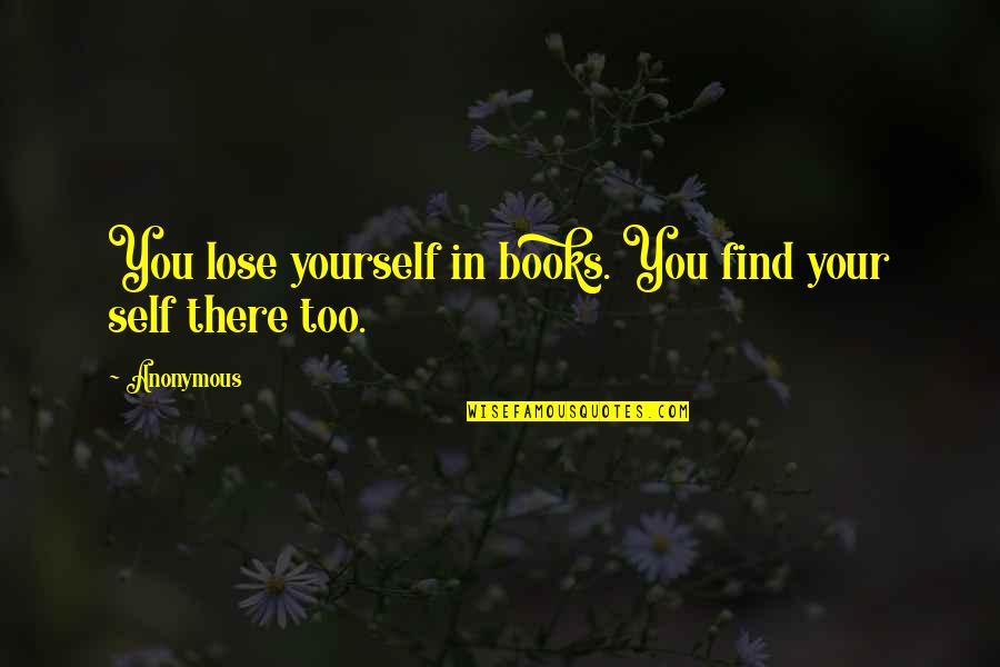 Taiwanese Stock Quotes By Anonymous: You lose yourself in books. You find your