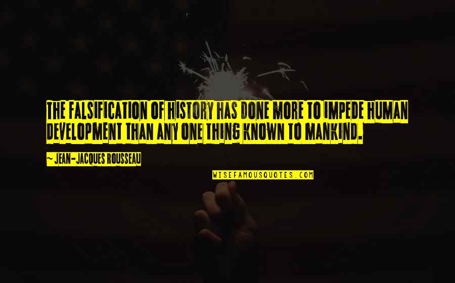 Takamoto Biogas Quotes By Jean-Jacques Rousseau: The falsification of history has done more to Takamoto Biogas Quotes By Jean-Jacques Rousseau: The falsification of history has done more to