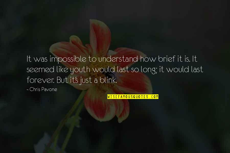 Takaran Pemakaian Quotes By Chris Pavone: It was impossible to understand how brief it Takaran Pemakaian Quotes By Chris Pavone: It was impossible to understand how brief it