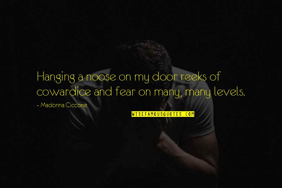 Takaran Pemakaian Quotes By Madonna Ciccone: Hanging a noose on my door reeks of