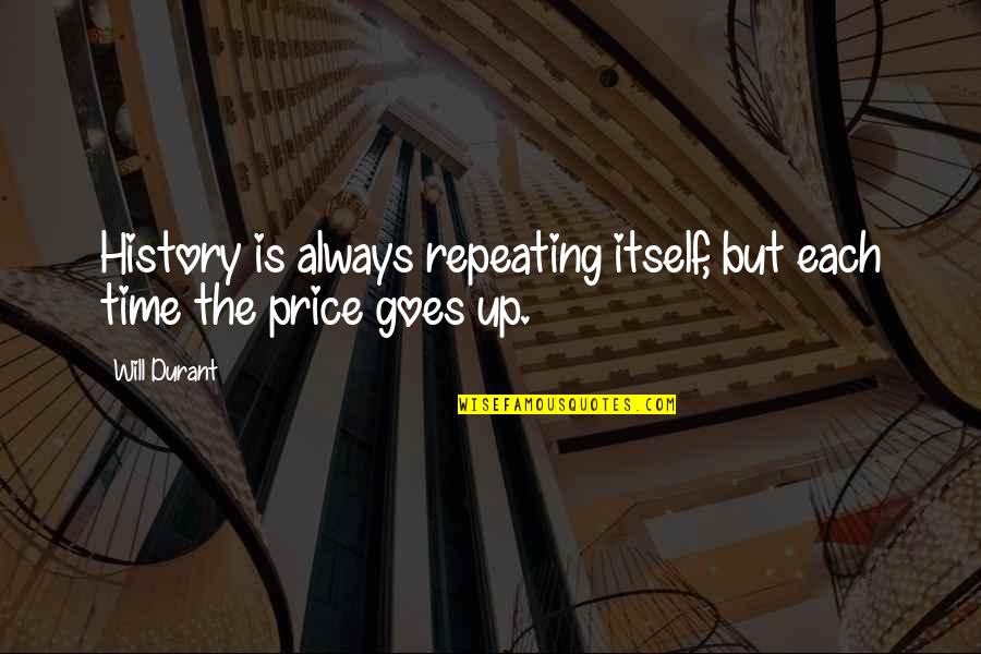 Take A Chance Risk Quotes By Will Durant: History is always repeating itself, but each time