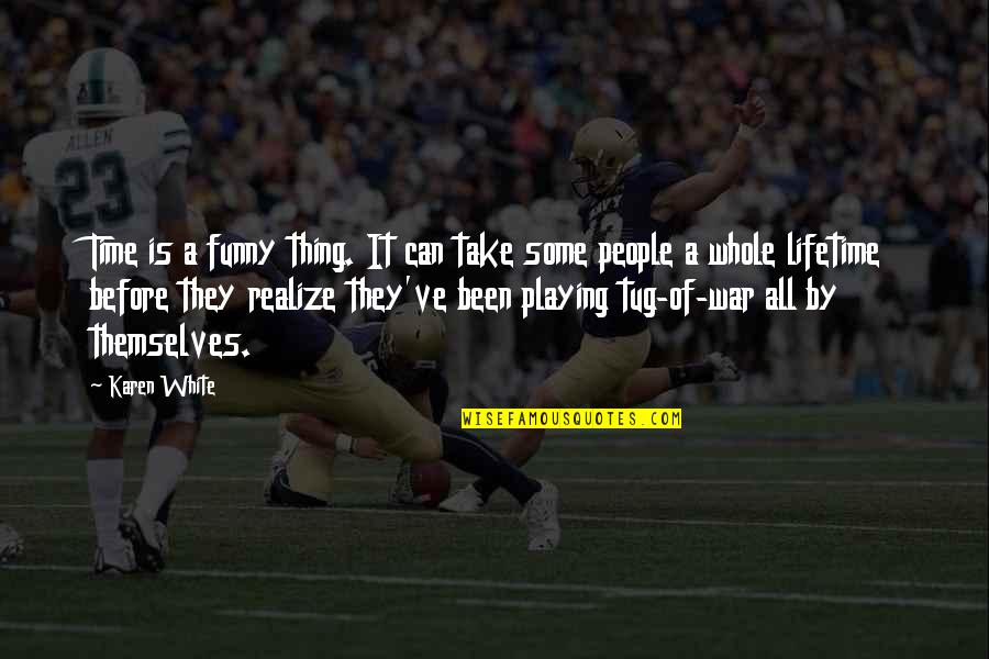 Take A Quotes By Karen White: Time is a funny thing. It can take