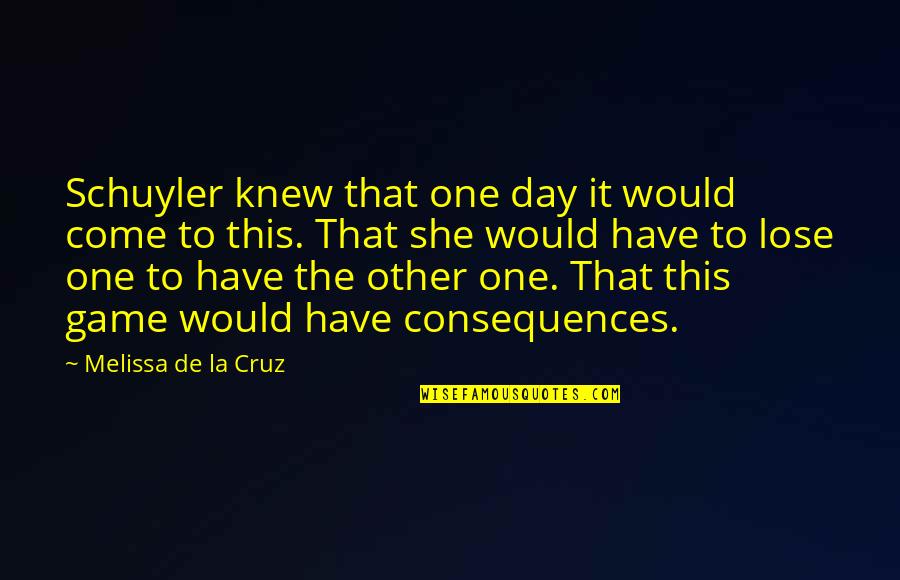 Take Bull By Horns Quotes By Melissa De La Cruz: Schuyler knew that one day it would come