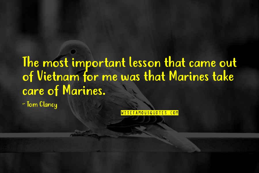 Take Me Out Quotes By Tom Clancy: The most important lesson that came out of
