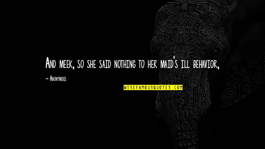Take Out Food Near Me Quotes By Anonymous: And meek, so she said nothing to her