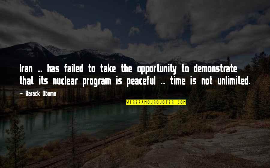Take The Opportunity Quotes By Barack Obama: Iran ... has failed to take the opportunity