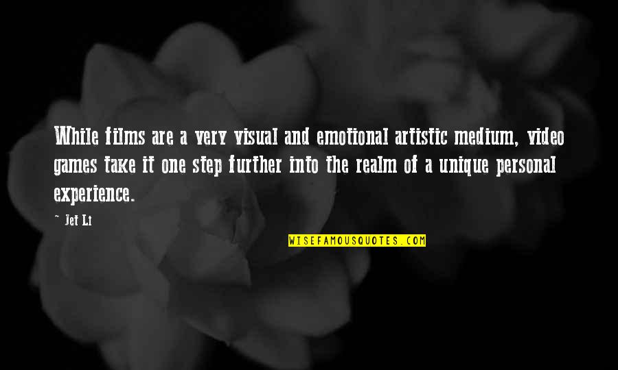 Take The Step Quotes By Jet Li: While films are a very visual and emotional Take The Step Quotes By Jet Li: While films are a very visual and emotional