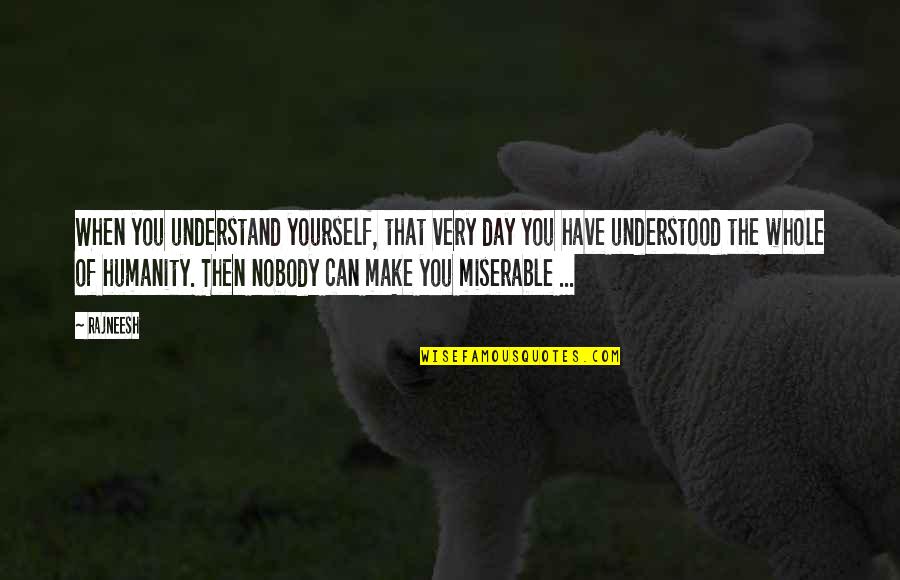 Take Time To Recovery Quotes By Rajneesh: When you understand yourself, that very day you