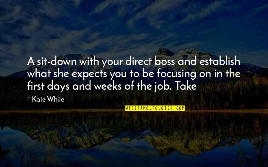 Take You Down Quotes By Kate White: A sit-down with your direct boss and establish Take You Down Quotes By Kate White: A sit-down with your direct boss and establish
