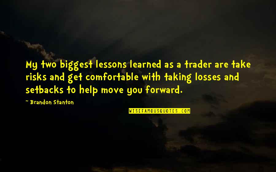 Take Your Losses Quotes By Brandon Stanton: My two biggest lessons learned as a trader