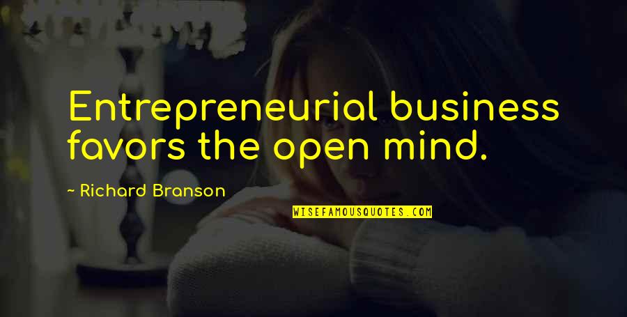 Takebayashi X Quotes By Richard Branson: Entrepreneurial business favors the open mind. Takebayashi X Quotes By Richard Branson: Entrepreneurial business favors the open mind.