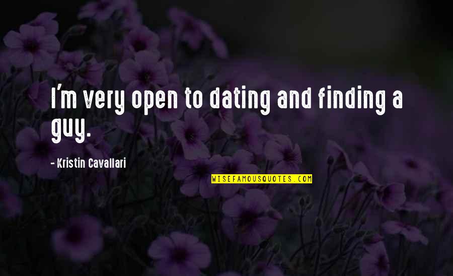 Takhir Dahla Quotes By Kristin Cavallari: I'm very open to dating and finding a
