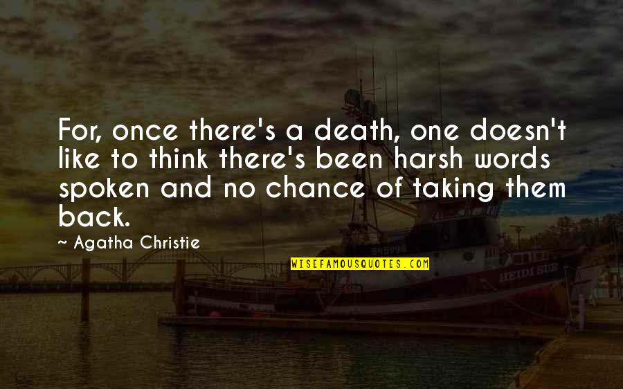 Taking A Chance Quotes By Agatha Christie: For, once there's a death, one doesn't like