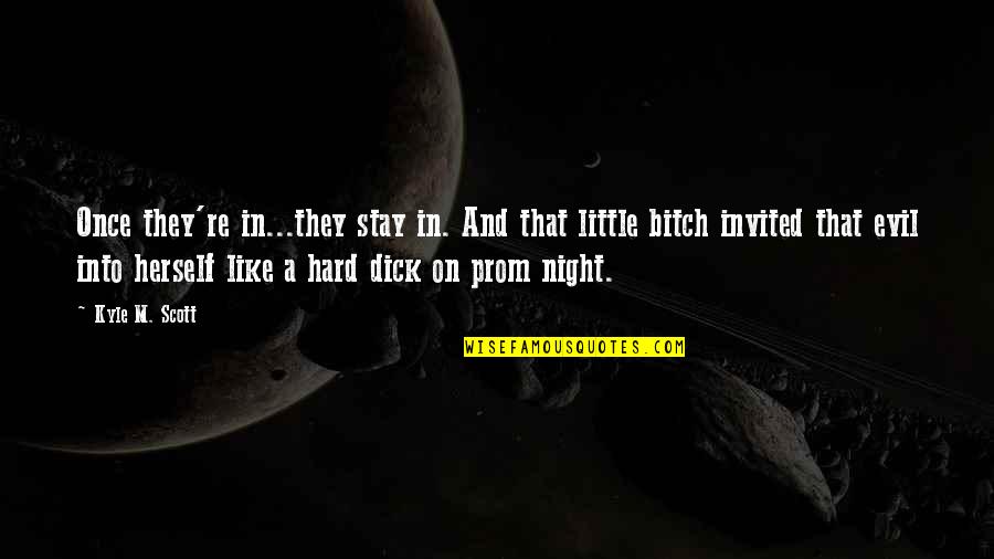 Taking A Woman For Granted Quotes By Kyle M. Scott: Once they're in...they stay in. And that little