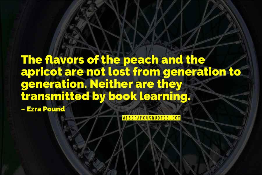 Taking Charge Quotes By Ezra Pound: The flavors of the peach and the apricot Taking Charge Quotes By Ezra Pound: The flavors of the peach and the apricot